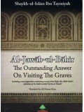 Al-Jawaab-ul-Baahir The Outstanding Answer on Visiting the Graves PB